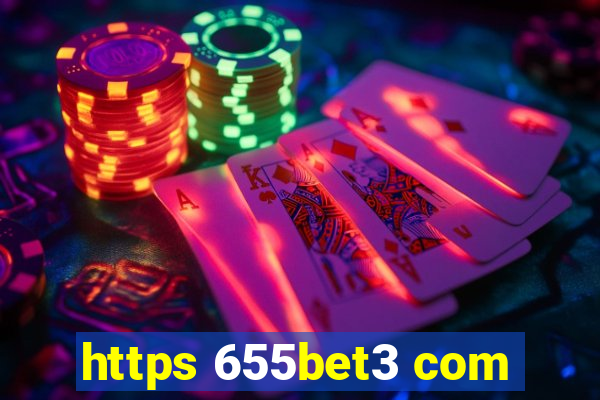 https 655bet3 com